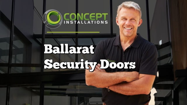 Ballarat Security Doors - Concept Installations 0431 334 209